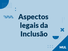 Aspectos legais da Inclusão