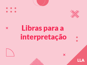 Libras para a interpretação