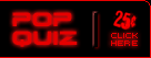 POP QUIZ - click here