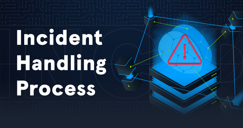 Incident Handling Process