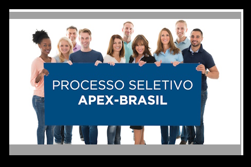 Primeiro processo seletivo da ApexBrasil