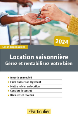 Location saisonnière, gérez et rentabilisez votre bien