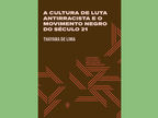 A cultura de luta antirracista e o movimento negro do século 21