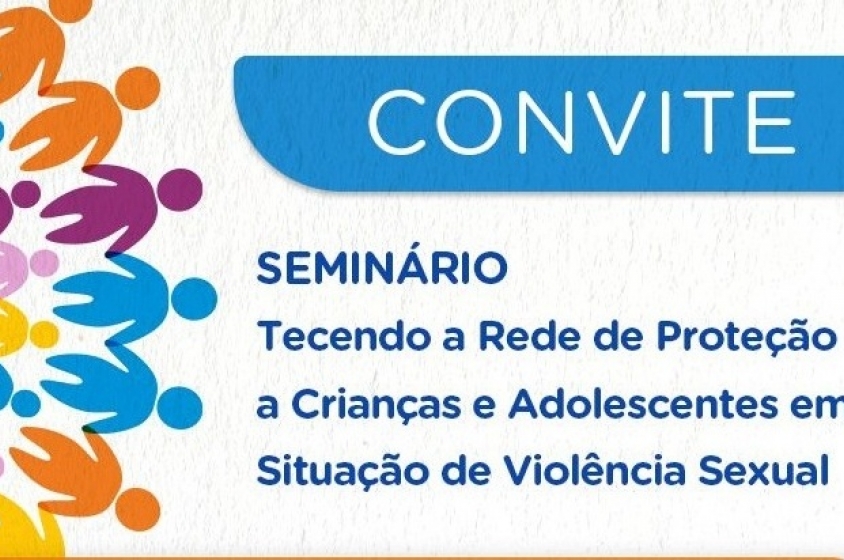 Seminário de encerramento das atividades de 18 de maio é aberto ao público.