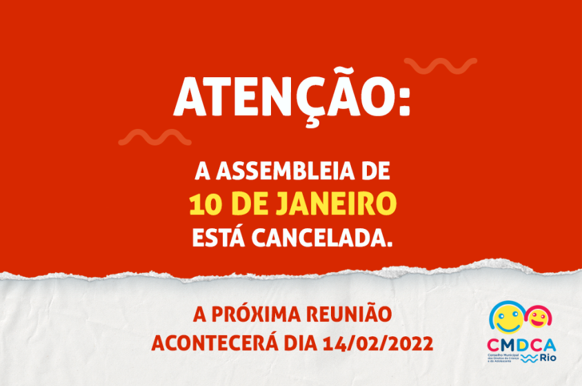  AtenÃ§Ã£o: Assembleia ordinÃ¡ria de janeiro de 2022 Ã© cancelada 