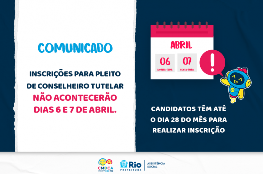 InscriÃ§Ãµes para pleito de conselheiro tutelar nÃ£o acontecerÃ£o dias 6 e 7 de abril