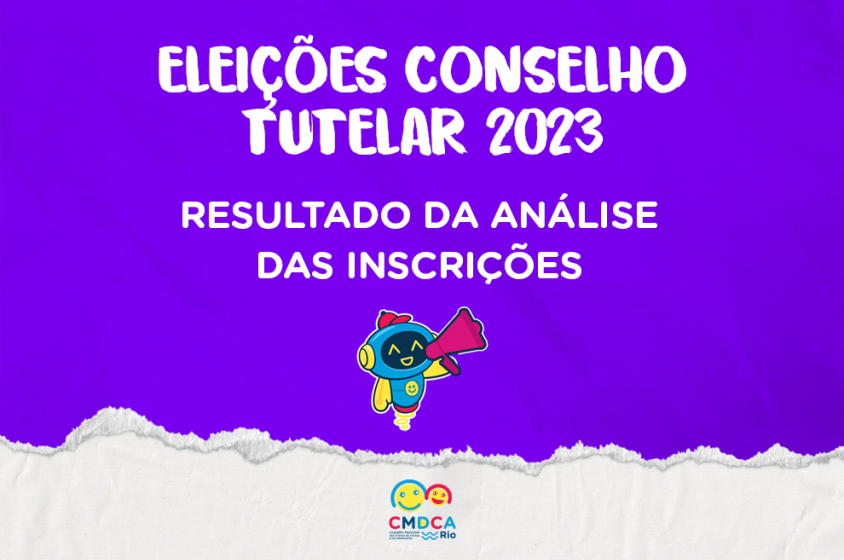 CMDCA divulga resultado das análises de inscrições do processo de escolha dos conselheiros tutelares