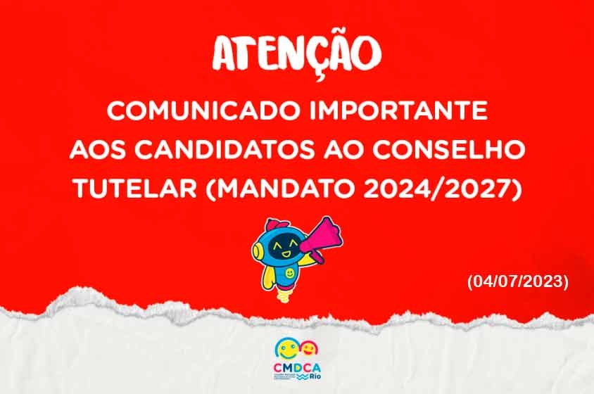 CMDCA publica hoje (04/07/2023) alteração no calendário da escolha de novos conselheiros tutelares