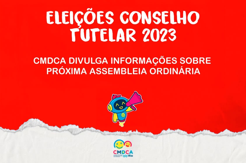 CMDCA divulga informações sobre a próxima assembléia ordinária em agosto.