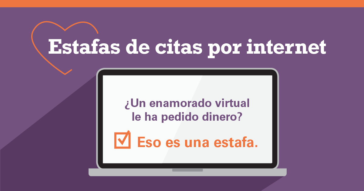 ¿Computadora portátil con un mensaje en la pantalla que dice, “Un enamorado virtual le ha pedido dinero? Eso es una estafa.”