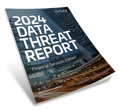 2024 Thales Data Threat Report - Financial Services Edition