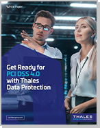 Get Ready for PCI DSS 4.0 with Thales Data Protection