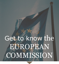 Get to know the EUROPEAN COMMISSION