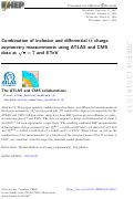 Cover page: Combination of inclusive and differential tt¯ charge asymmetry measurements using ATLAS and CMS data at √s = 7 and 8 TeV