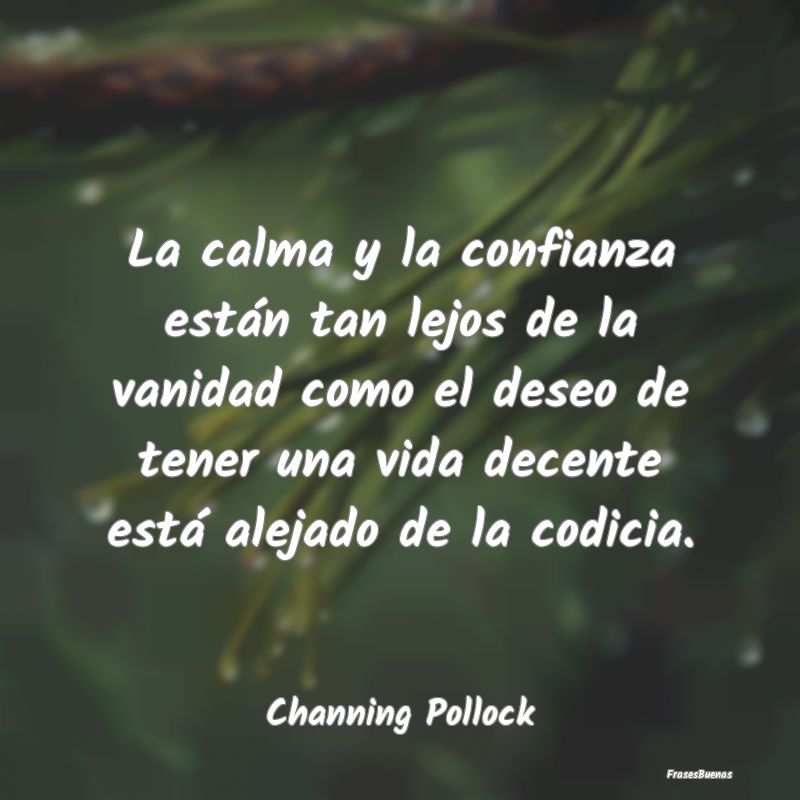 Frases de Tranquilidad - La calma y la confianza están tan lejos de la van...