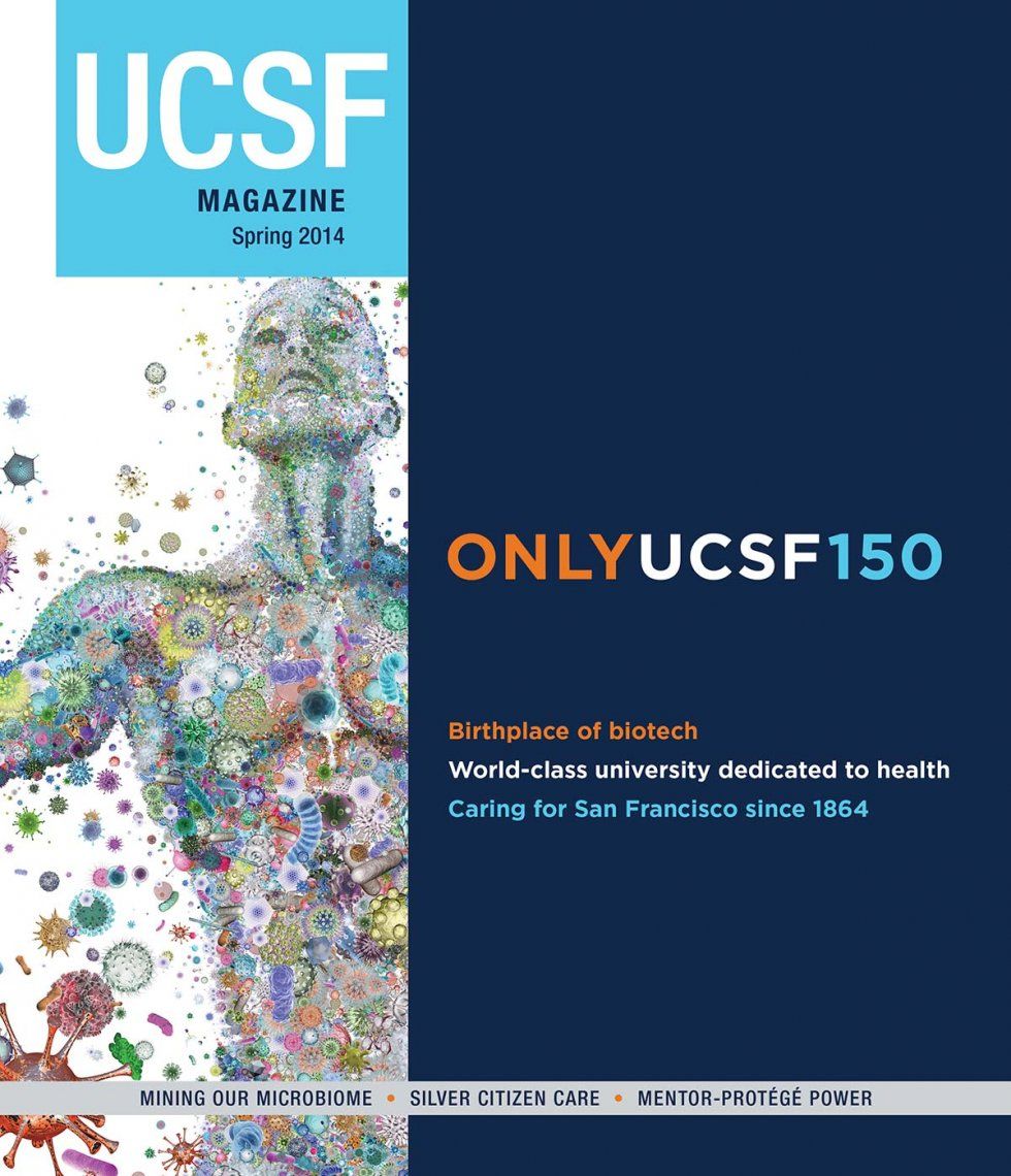 Cover of UCSF Magazine: left corner reads “UCSF Magazine, Spring 2014”. Illustration of a man made out of bacterium. Text next to photo reads: “Only UCSF 150: Birthplace of biotech, World-class university dedicated to health, Caring for San Francisco since 1864”. Text below photo reads: “Mining our Microbiome; Silver Citizen Care; Mentor-Protégé Power”