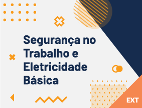 Segurança no Trabalho e Eletricidade Básica