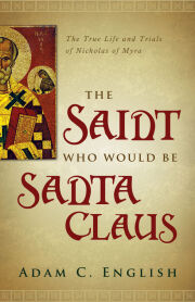 The Saint Who Would Be Santa Claus