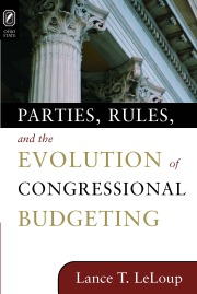 Parties, Rules, and the Evolution of Congressional Budgeting