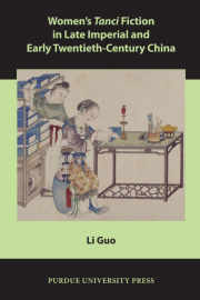 Women’s Tanci Fiction in Late Imperial and Early Twentieth-Century China