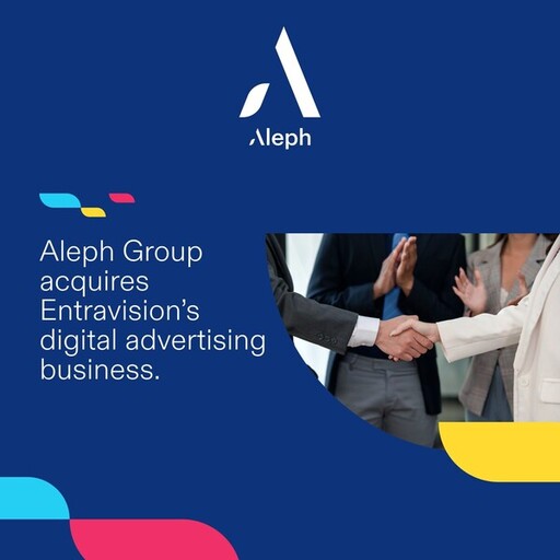 Aleph Group 收購 Entravision 的數碼廣告業務