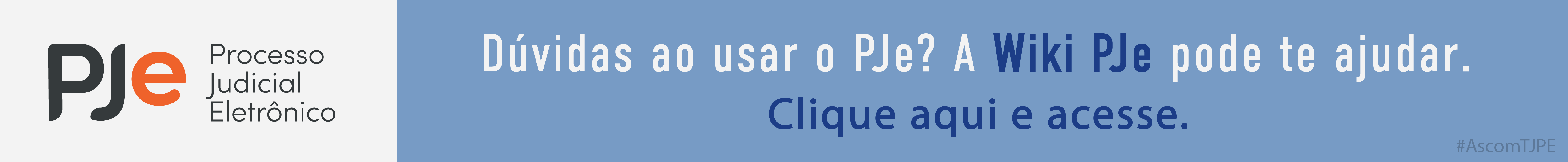 Dúvidas ao usar o PJe? A Wiki PJe pode te ajudar! Clique aqui e acesse