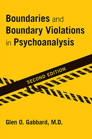 Go to Boundaries and Boundary Violations in Psychoanalysis