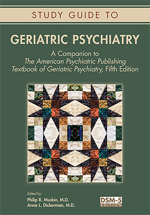 Go to Study Guide to Geriatric Psychiatry, Fifth Edition