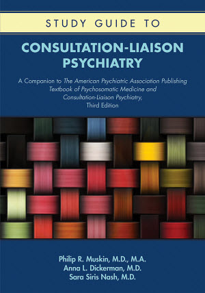 Go to Study Guide to Consultation-Liaison Psychiatry