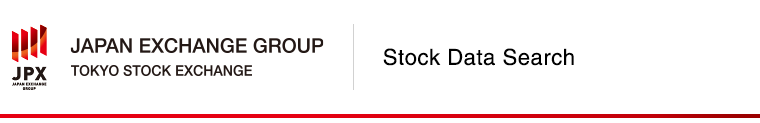 JAPAN EXCHANGE GROUP TOKYO STOCK EXCHANGE Stock Data Search