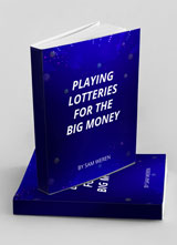 Playing Lotteries for the Big Money