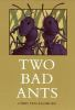 Book cover for "Two bad ants".