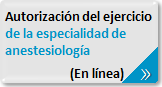 Trámite autorización de la especialización de anestesiología