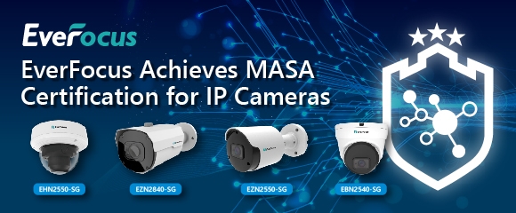 EverFocus IP cameras passed MASA cybersecurity