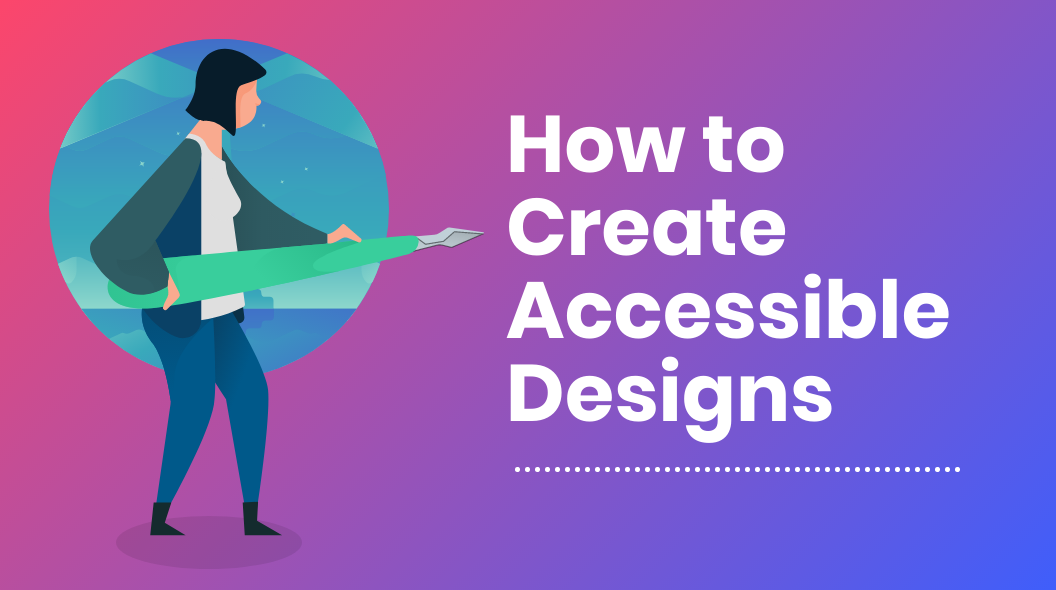 How to create accessible designs