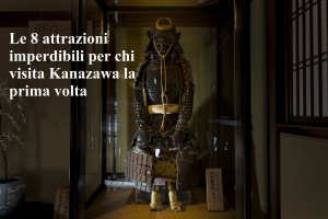 Le 8 attrazioni imperdibili per chi visita Kanazawa la prima volta