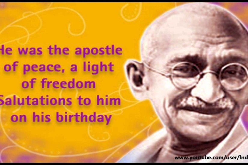 Happy Gandhi Jayanti 2016- SMS, wishes, Quotes, Greetings, images, Whatsapp  video Message - YouTube