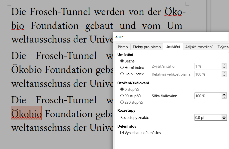 S novým formátováním „Vynechat z dělení slov“ v odstavci 3 si slovo „Ökobio“ zachovává kontrolu pravopisu a rozvržení textu: „Ö“ (O s přehláskou) má širokou mezeru mezi tečkami přehlásky pouze v němčině kvůli vlastnostem písma Linux Libertine G, které závisejí na národním prostředí.