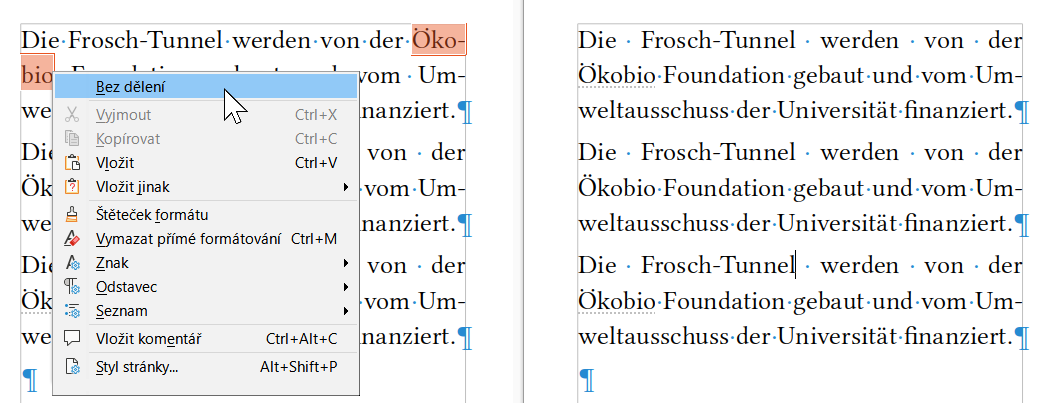 Nová kontextová nabídka „Bez dělení“ pro rozdělená slova a podtržení světle šedým tečkováním pro slova se zakázaným dělením. (Poznámka: u předchozího řešení ve druhém odstavci, spočívajícího v nastavení jazyka „Žádný“, žádná vizualizace k dispozici není.)