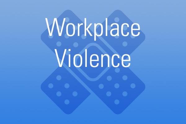 Workplace Violence