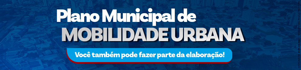 Plano Municipal Mobilidade Urbana