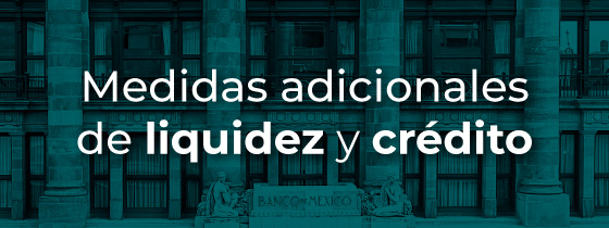 Medidas adicionales de liquidez y crédito