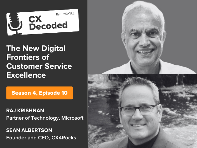 CX Decoded featured image with, to the left, "CX Decoded The New Digital Frontiers of Customer Service Excellence Season 4, Episode 10, Raj Krishnan, Partner of Technology, Microsoft, and Sean Albertson, Founder and CEO, CX4Rocks," and Raj's (top) and Sean's headshots to the right.