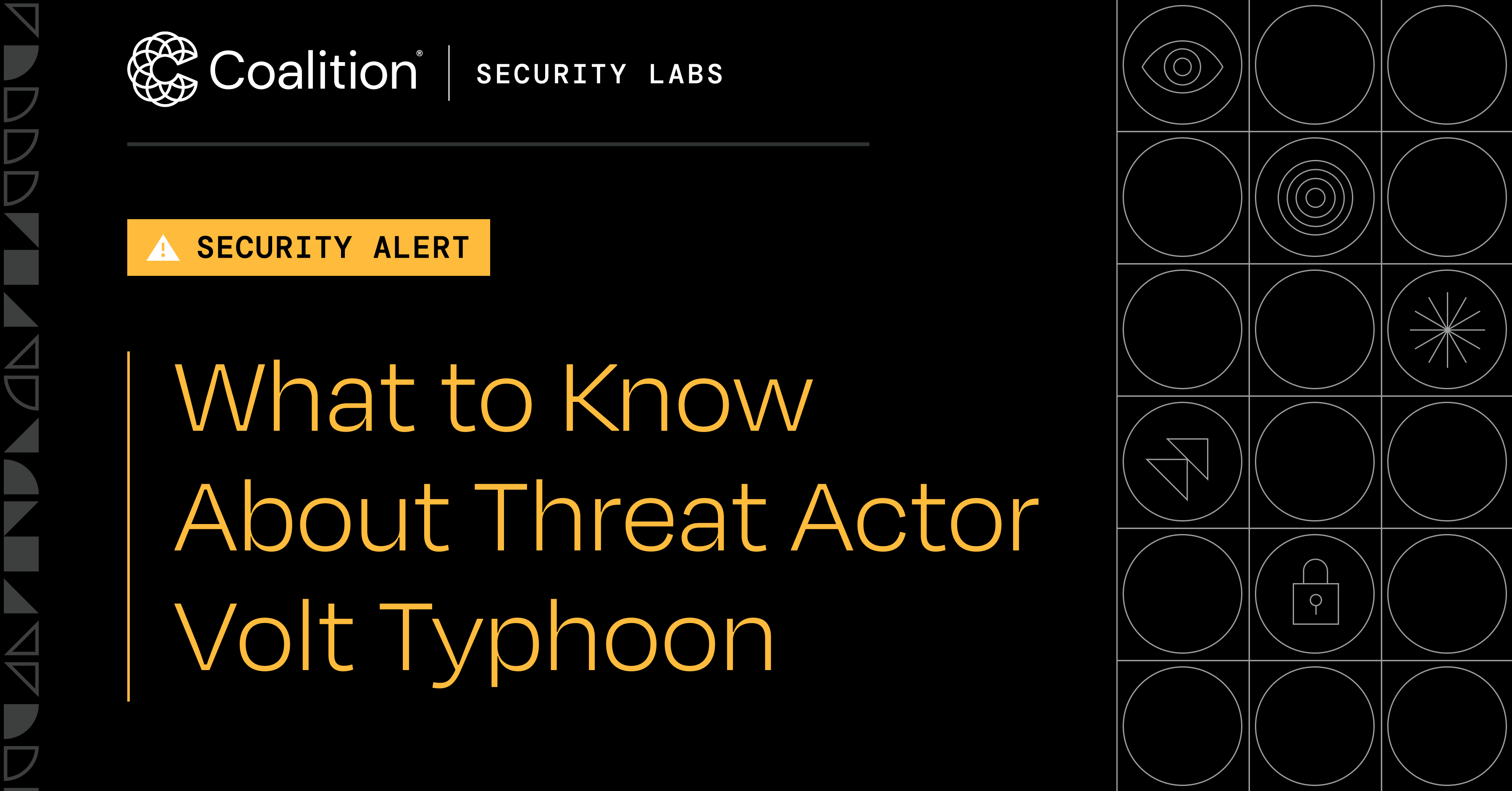 Coalition Blog SecLabs Security Alert: What to Know About Threat Actor Volt Typhoon