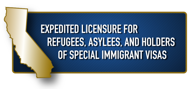 Expedited Licensure for Refugees, Asylees, and Holders of Special Immigrant Visas