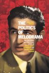 book: The Politics of Melodrama