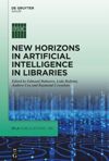 book: New Horizons in Artificial Intelligence in Libraries