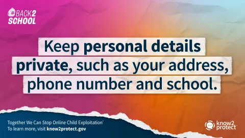 Keep personal details private, such as your address, phone number and school.