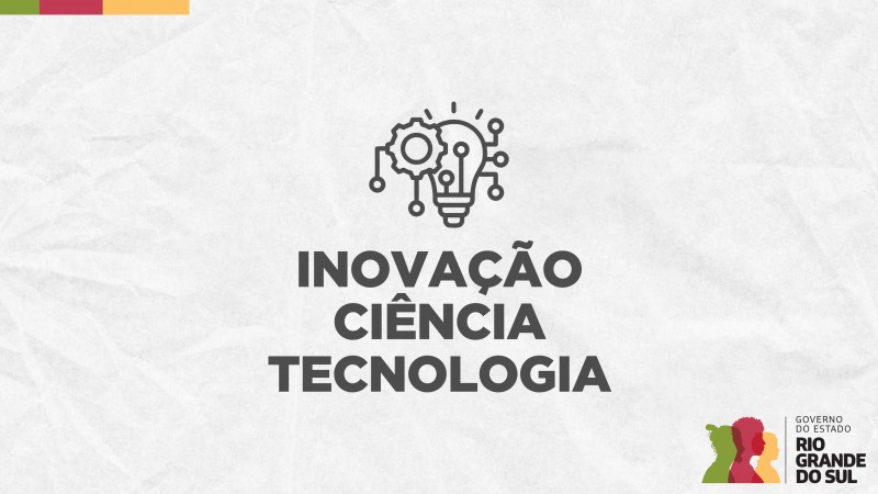 Card em fundo cinza, no qual está escrito Inovação Ciência Tecnologia ao centro, logo abaixo de um ícone que representa uma lâmpada acoplada a uma engrenagem, das quais saem traços com círculos na ponta significando as conexões. No canto inferior direito está a logomarca utilizada pela gestão 2023-2026 do governo do Rio Grande do Sul.