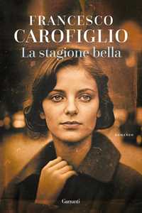 Libro La stagione bella. Copia autografata Francesco Carofiglio